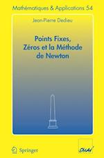 Points Fixes, Zeros ET LA Methode De Newton
