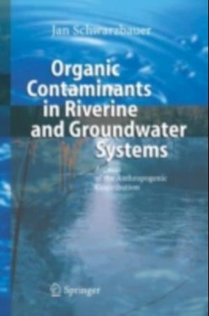 Organic Contaminants in Riverine and Groundwater Systems