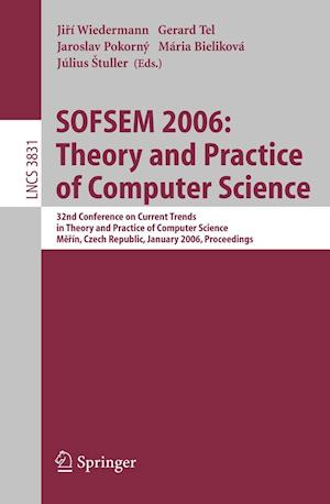 SOFSEM 2006: Theory and Practice of Computer Science