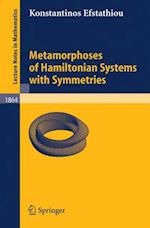 Metamorphoses of Hamiltonian Systems with Symmetries