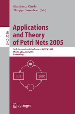 Applications and Theory of Petri Nets 2005