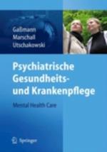 Psychiatrische Gesundheits- und Krankenpflege - Mental Health Care