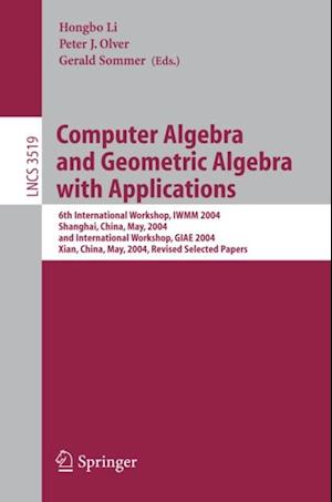 Computer Algebra and Geometric Algebra with Applications