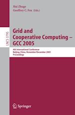 Grid and Cooperative Computing - GCC 2005