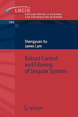 Robust Control and Filtering of Singular Systems