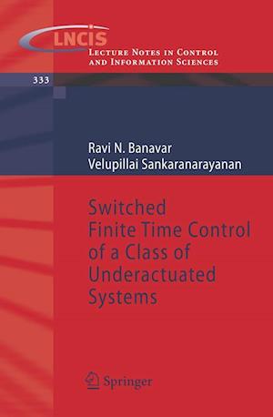 Switched Finite Time Control of a Class of Underactuated Systems