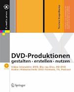 DVD-Produktionen Gestalten, Erstellen Und Nutzen