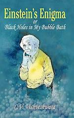 Einstein's Enigma or Black Holes in My Bubble Bath