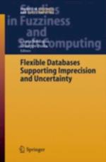 Flexible Databases Supporting Imprecision and Uncertainty