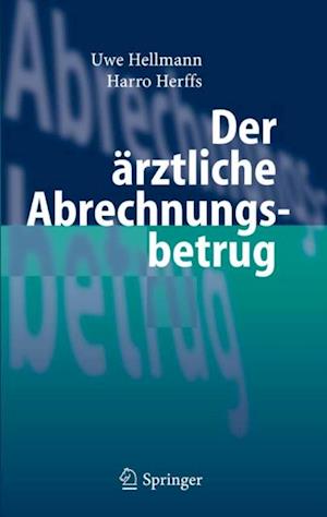 Der ärztliche Abrechnungsbetrug