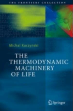 Thermodynamic Machinery of Life