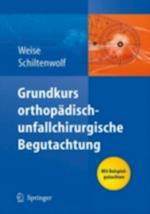 Grundkurs orthopädisch-unfallchirurgische Begutachtung