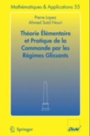 Théorie élémentaire et pratique de la commande par les régimes glissants