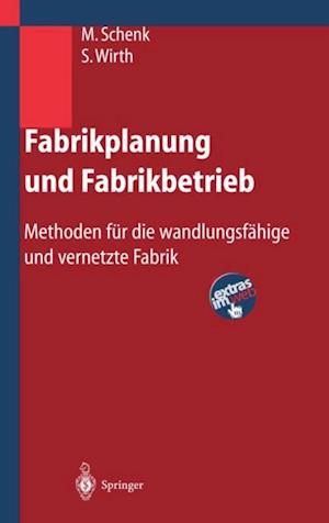 Fabrikplanung und Fabrikbetrieb