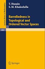 Barrelledness in Topological and Ordered Vector Spaces