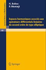 Espaces harmoniques associes aux operateurs differentiels lineaires du second ordre de type elliptique