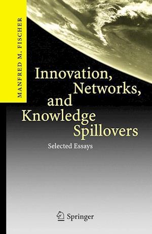 Innovation, Networks, and Knowledge Spillovers