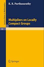 Multipliers on Locally Compact Groups