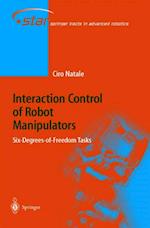 Interaction Control of Robot Manipulators