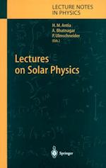 Lectures on Solar Physics