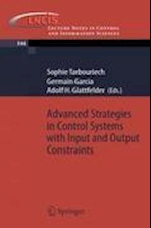 Advanced Strategies in Control Systems with Input and Output Constraints