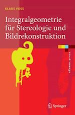 Integralgeometrie für Stereologie und Bildrekonstruktion