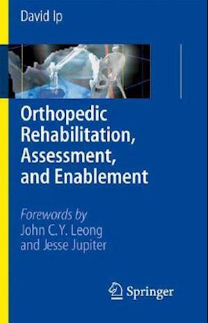 Orthopedic Rehabilitation, Assessment, and Enablement