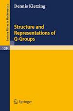 Structure and Representations of Q-Groups