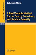 Real Variable Method for the Cauchy Transform, and Analytic Capacity