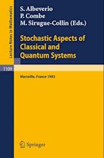 Stochastic Aspects of Classical and Quantum Systems