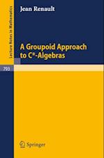 Groupoid Approach to C*-Algebras