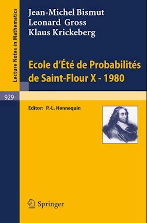 Ecole d''Ete de Probabilites de Saint-Flour X, 1980