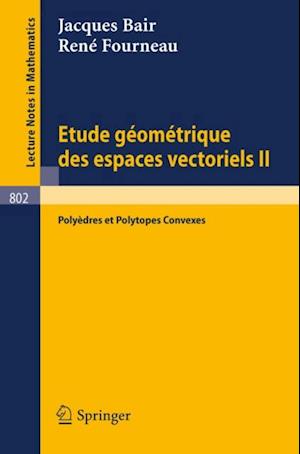 Etude Geometrique des Espaces Vectoriels II