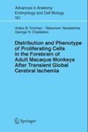 Distribution and Phenotype of Proliferating Cells in the Forebrain of Adult Macaque Monkeys after Transient Global Cerebral Ischemia