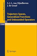 Trajectory Spaces, Generalized Functions and Unbounded Operators