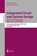 Integrated Circuit and System Design. Power and Timing Modeling, Optimization and Simulation