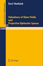 Valuations of Skew Fields and Projective Hjelmslev Spaces