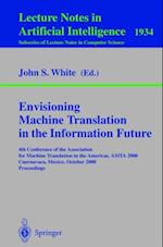 Envisioning Machine Translation in the Information Future