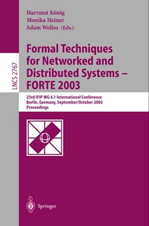 Formal Techniques for Networked and Distributed Systems - FORTE 2003