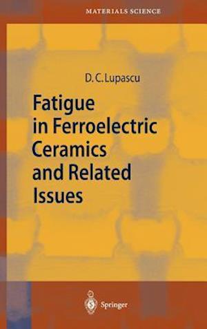 Fatigue in Ferroelectric Ceramics and Related Issues