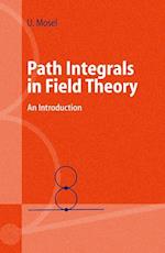Path Integrals in Field Theory