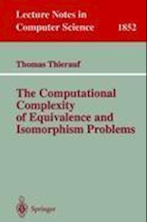 The Computational Complexity of Equivalence and Isomorphism Problems