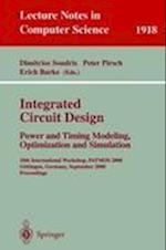 Integrated Circuit Design: Power and Timing Modeling, Optimization and Simulation