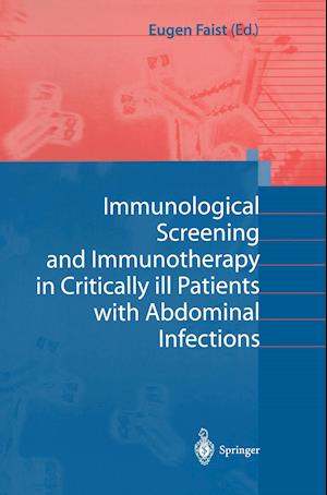 Immunological Screening and Immunotherapy in Critically ill Patients with Abdominal Infections