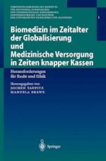 Biomedizin Im Zeitalter Der Globalisierung Und Medizinische Versorgung in Zeiten Knapper Kassen