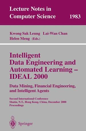 Intelligent Data Engineering and Automated Learning - IDEAL 2000. Data Mining, Financial Engineering, and Intelligent Agents
