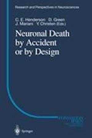 Neuronal Death by Accident or by Design