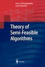 Theory of Semi-Feasible Algorithms