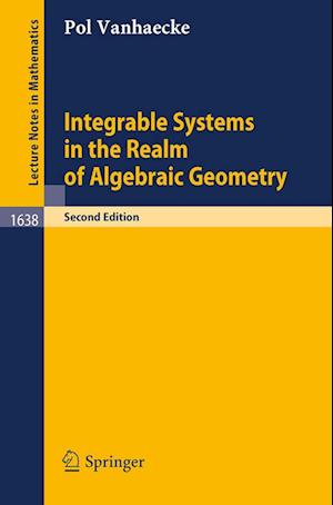 Integrable Systems in the Realm of Algebraic Geometry