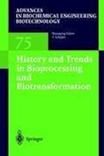 History and Trends in Bioprocessing and Biotransformation